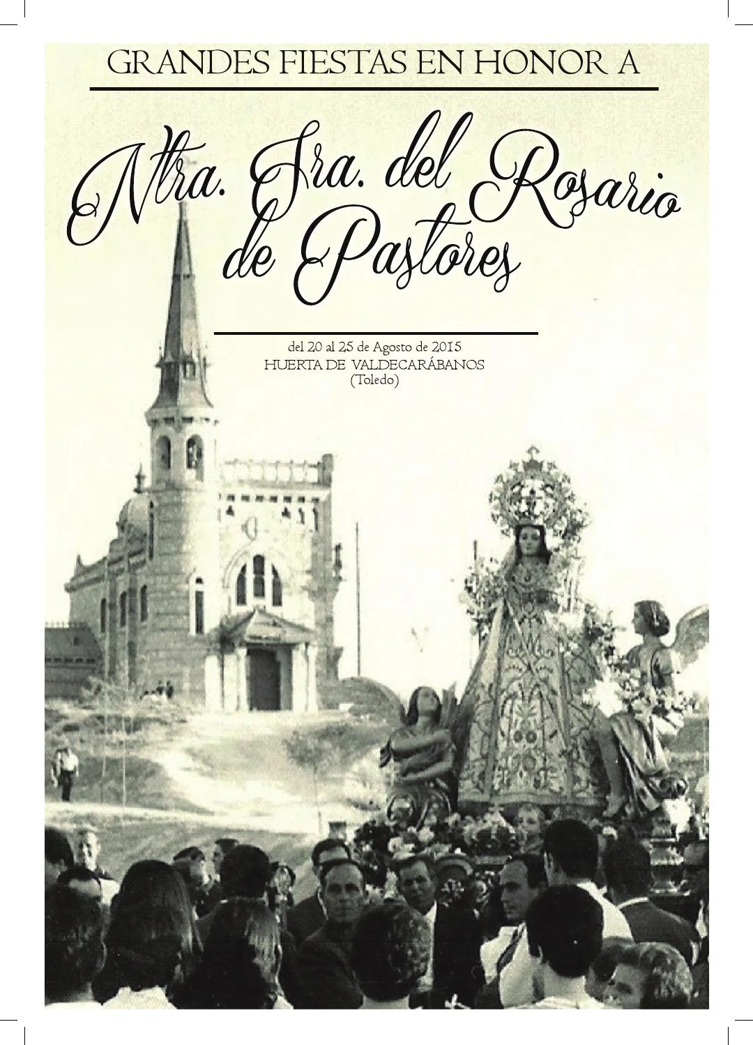 Fiestas patronales en honor a Nuestra Señora del Rosario de los Pastores 2015 Huerta de Valdecarábanos